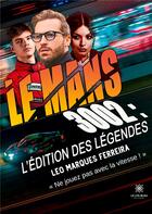 Couverture du livre « Le Mans 3002 : L'édition des Légendes » de Marques Ferreira Leo aux éditions Le Lys Bleu