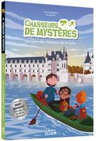 Couverture du livre « Chasseurs de mystères Tome 6 : L'énigme des châteaux de la Loire » de Nicolas Rix et Vincent Raffaitin aux éditions Auzou