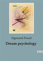 Couverture du livre « Dream psychology » de Sigmund Freud aux éditions Culturea