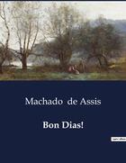 Couverture du livre « Bon Dias! » de Machado De Assis aux éditions Culturea