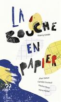 Couverture du livre « La bouche en papier » de Thierry Cazals aux éditions Editions Du Pourquoi Pas