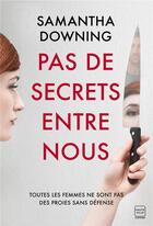 Couverture du livre « Pas de secrets entre nous » de Samantha Downing aux éditions Hauteville