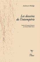 Couverture du livre « Les desseins de l'intempérie » de Audomaro Hidalgo aux éditions Phloeme