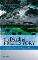 Couverture du livre « The Death of Prehistory » de Peter R Schmidt aux éditions Oup Oxford