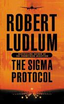 Couverture du livre « The sigma protocol » de Robert Ludlum aux éditions St Martin's Press