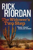 Couverture du livre « The Widower's Two-Step » de Rick Riordan aux éditions Little Brown Book Group Digital
