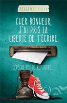 Couverture du livre « Cher bonheur, j'ai pris la liberté de t'écrire ; dépêche-toi de répondre... » de Virginie Lloyd aux éditions Virginie Lloyd