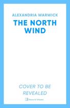 Couverture du livre « THE NORTH WIND - BOOK 1 » de Alexandria Warwick aux éditions Simon & Schuster