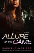 Couverture du livre « Allure of the Game » de Santiago Danielle aux éditions Atria Books