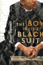 Couverture du livre « The Boy in the Black Suit » de Reynolds Jason aux éditions Atheneum Books For Young Readers