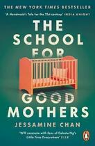 Couverture du livre « THE SCHOOL FOR GOOD MOTHERS » de Jessamine Chan aux éditions Random House Uk
