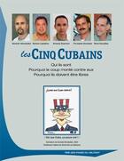 Couverture du livre « Les cinq cubains ; qui ils sont, pourquoi le coup monté contre eux, pourquoi ils doivent être libres » de  aux éditions Pathfinder
