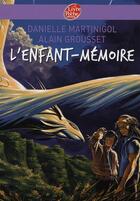 Couverture du livre « L'enfant-mémoire » de Martinigol/Grousset aux éditions Le Livre De Poche Jeunesse