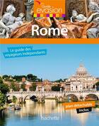 Couverture du livre « GUIDE EVASION EN VILLE ; Rome (édition 2016) » de Collectif Hachette aux éditions Hachette Tourisme