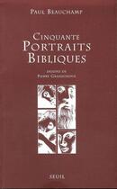 Couverture du livre « Cinquante portraits bibliques » de Beauchamp aux éditions Seuil