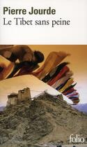 Couverture du livre « Le Tibet sans peine » de Pierre Jourde aux éditions Folio