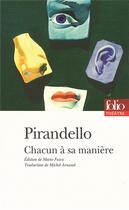 Couverture du livre « Chacun à sa maniere » de Luigi Pirandello aux éditions Folio