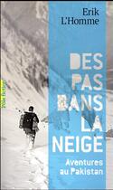 Couverture du livre « Des pas dans la neige ; aventures au Pakistan » de Erik L'Homme aux éditions Gallimard-jeunesse