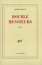 Couverture du livre « Double messieurs » de Didier Martin aux éditions Gallimard
