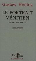 Couverture du livre « Le portrait venitien et autres recits » de Gustaw Herling aux éditions Gallimard