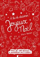 Couverture du livre « À toi de dessiner ; joyeux noël » de Piers Harper aux éditions Pere Castor