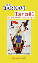 Couverture du livre « Israël, un portrait historique » de Elie Barnavi aux éditions Flammarion
