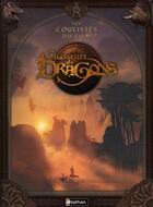 Couverture du livre « Chasseurs de dragons ; les coulisses du film » de Stephane Malagnac aux éditions Nathan