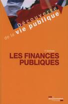 Couverture du livre « Les finances publiques (6e édition) » de Stanislas Godefroy et Gautier Maigne et Franck Waserman aux éditions Documentation Francaise