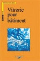 Couverture du livre « Vitrerie pour batiment » de Association Francais aux éditions Afnor