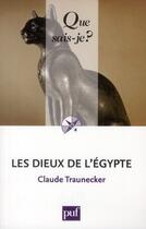 Couverture du livre « Les dieux de l'Egypte (5e édition) » de Claude Traunecker aux éditions Que Sais-je ?