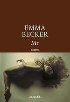 Couverture du livre « Mr » de Emma Becker aux éditions Denoel