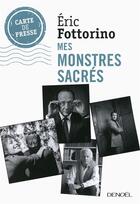 Couverture du livre « Mes monstres sacrés » de Eric Fottorino aux éditions Denoel