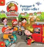 Couverture du livre « Les aventures de Léon le pompier t.1 : panique à P'tite-Ville ! » de Emilie Beaumont et Alexis Nesme et Nadege Terebenec aux éditions Fleurus