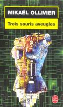 Couverture du livre « Trois souris aveugles » de Mikael Ollivier aux éditions Le Livre De Poche