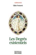 Couverture du livre « Les degres existentiels » de Verneret/Amadou aux éditions Rocher
