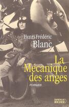 Couverture du livre « La mecanique des anges » de Henri-Frédéric Blanc aux éditions Rocher