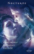 Couverture du livre « Le baiser interdit » de Patrice Michelle aux éditions Harlequin