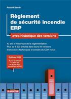 Couverture du livre « Règlement de sécurité incendie ERP avec historique des versions (édition 2022) » de Robert Berrih aux éditions Le Moniteur