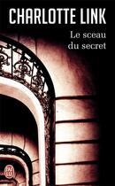 Couverture du livre « Le sceau du secret » de Charlotte Link aux éditions J'ai Lu