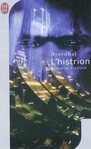 Couverture du livre « L'histrion » de Ayerdhal aux éditions J'ai Lu