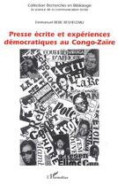 Couverture du livre « Presse ecrite et experiences democratiques au congo-zaire » de Bebe Beshelemu E. aux éditions Editions L'harmattan