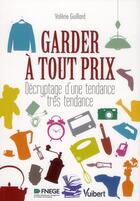 Couverture du livre « Garder à tout prix » de Valerie Guillard aux éditions Vuibert