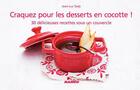 Couverture du livre « CRAQUEZ POUR : les desserts en cocotte ! » de Jean-Luc Sady aux éditions Mango