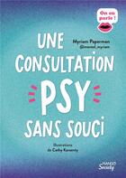 Couverture du livre « Une consultation psy sans souci » de Cathy Karsenty et Myriam Paperman aux éditions Mango