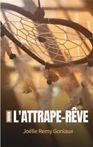 Couverture du livre « L'attrape-rêve » de Remy Goniaux Joelle aux éditions Books On Demand