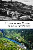 Couverture du livre « Histoire des Vignes et de Saint Préjet » de Georges Costecalde et Jean-Luc Poujol aux éditions Edilivre