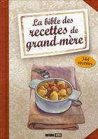 Couverture du livre « La bible des recettes de grand-mère » de  aux éditions Editions Esi