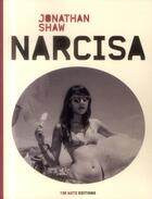 Couverture du livre « Narcisa » de Jonathan Shaw aux éditions 13e Note