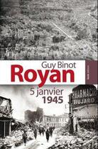 Couverture du livre « Royan 5 janvier 1945 » de Guy Binot aux éditions Geste