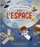 Couverture du livre « Les p'tits explorateurs ; dans l'espace » de Sonia Barretti aux éditions Kimane